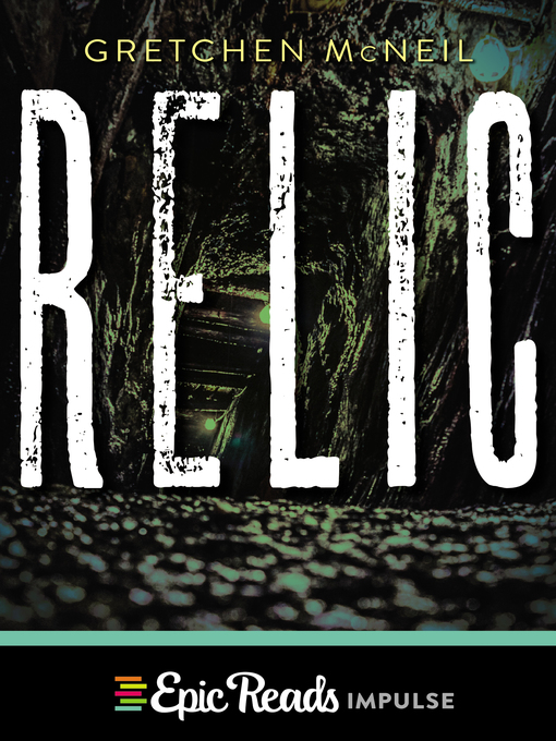 Title details for Relic by Gretchen McNeil - Available